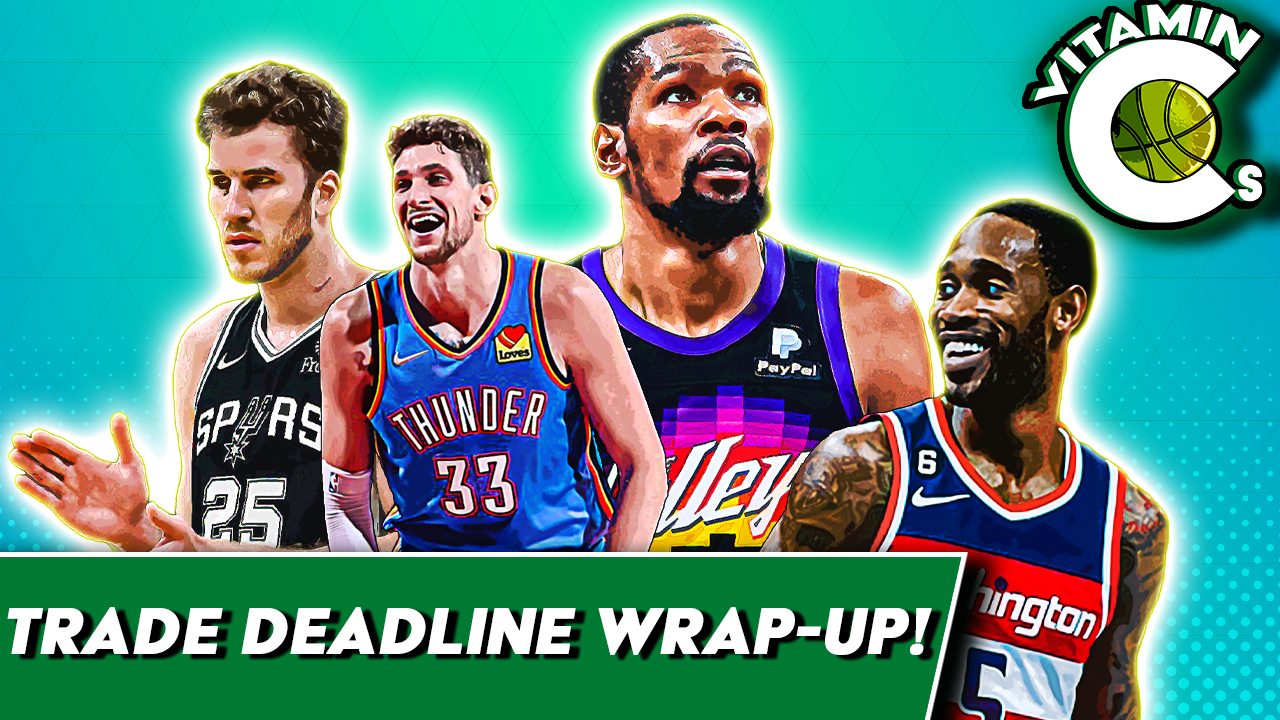 Celtics NBA Trade Deadline Recap CLNS Media